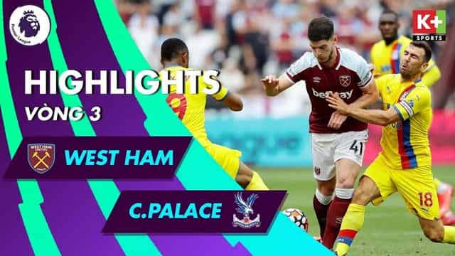 Video Highlight West Ham - Crystal Palace
