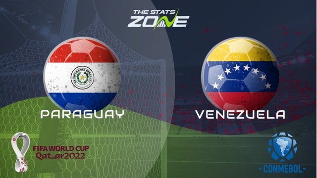 Paraguay vs Venezuela, 05h30 - 10/09/2021 - Vòng Loại WC Khu vực Trung-Bắc Mỹ