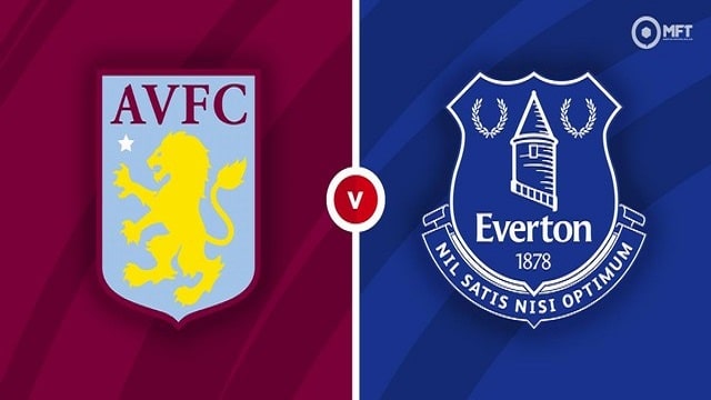 Aston Villa vs Everton, 23h30 - 18/09/2021 - NHA vòng 5