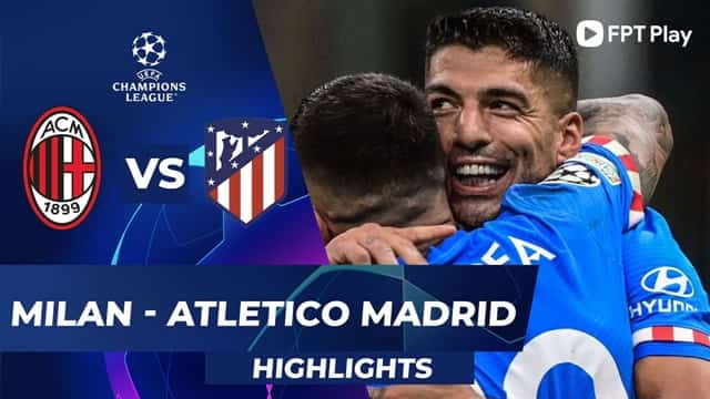 Video Highlight AC Milan - Atletico Madrid