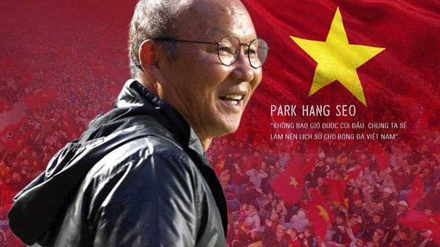 Park Hang Seo - vị HLV viết nên lịch sử mới cho đội tuyển bóng đá Việt Nam