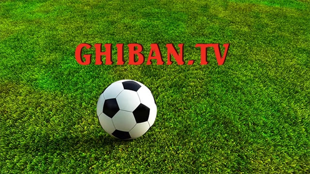 Ghiban TV - Thưởng thức bóng đá cực sống động ngay tại nhà