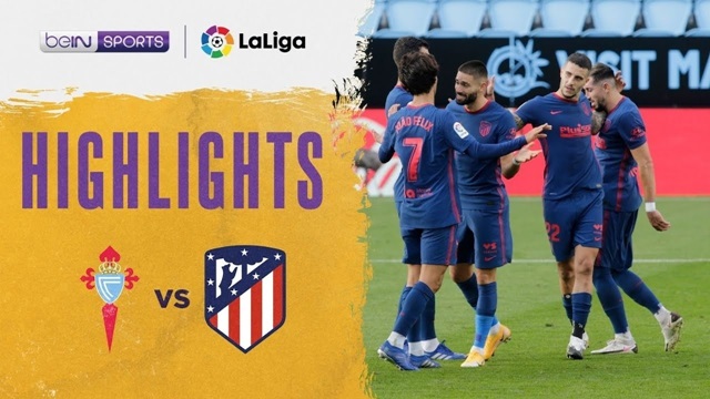 Video Highlight Celta Vigo – Atletico Madrid