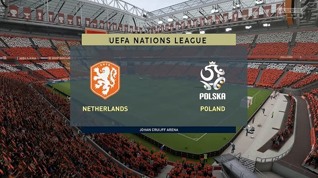  Ba Lan vs Hà Lan, 02h45 - 19/11/2020 - UEFA Nations League