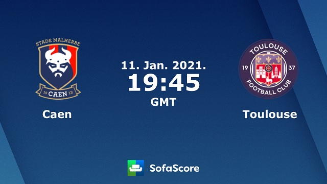 Caen vs Toulouse, 02h45 - 12/01/2021 - Hạng 2 Pháp