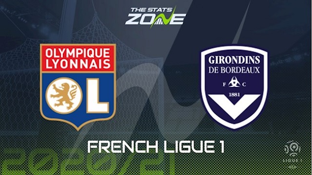 Lyon vs Bordeaux, 03h00 - 30/01/2021 - Ligue 1 vòng 21