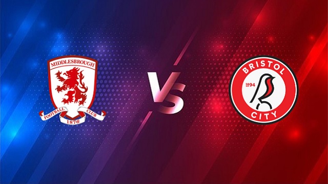 Middlesbrough vs Bristol, 02h00 - 24/02/2021 - Hạng nhất Anh