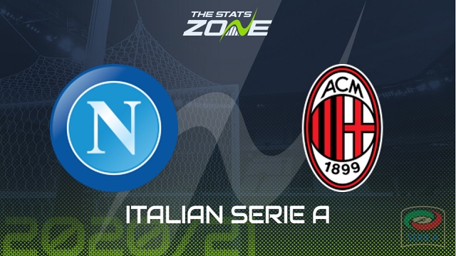 AC Milan vs Napoli, 02h45 - 15/03/2021 - Serie A vòng 27