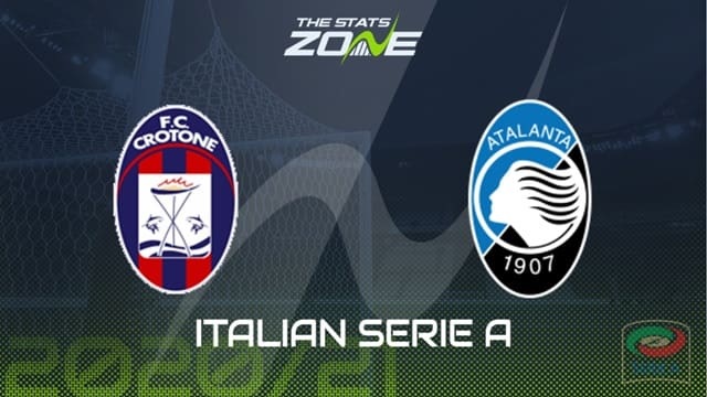 Atalanta vs Crotone, 02h45 - 04/03/2021 - Serie A vòng 25