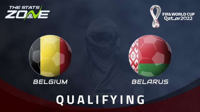 Bỉ vs Belarus, 01h45 - 31/03/2021 - Vòng Loại WC Khu Vực Châu Âu