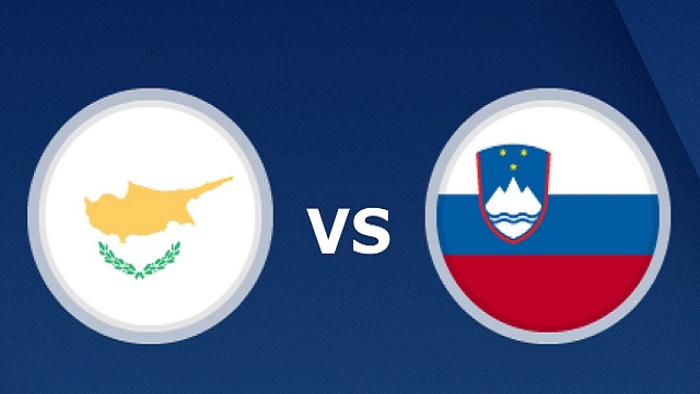 Đảo Síp vs Slovenia, 23h00 - 30/03/2021 - Vòng Loại WC Khu Vực Châu Âu