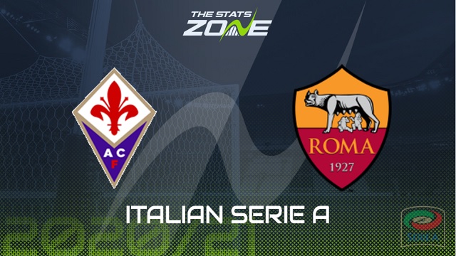 Fiorentina vs Roma, 02h45 - 04/03/2021 - Serie A vòng 25