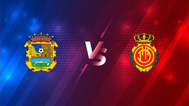 Fuenlabrada vs Mallorca, 02h00 - 29/03/2021 - Hạng 2 Tây Ban Nha