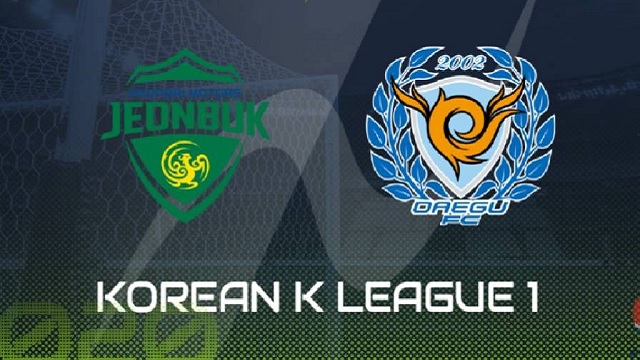 Jeonbuk Motors vs Daegu, 17h00 - 16/03/2021 - K-League Hàn Quốc