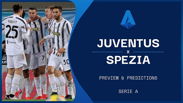 Juventus vs Spezia, 02h45 - 03/03/2021 - Serie A vòng 25