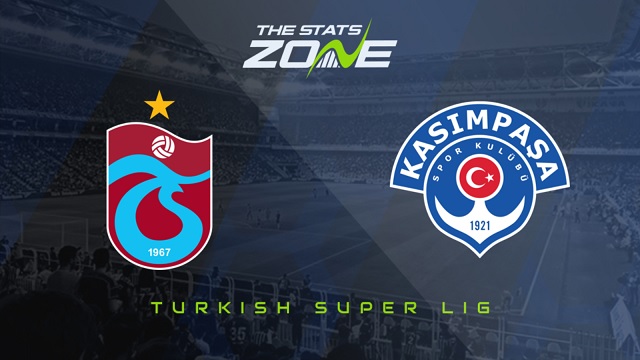 Kasimpasa vs Trabzonspor, 20h00 - 04/03/2021 - VĐQG Thổ Nhĩ Kỳ