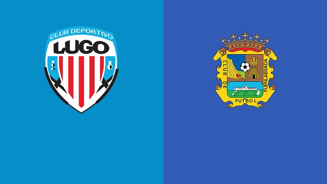 Lugo vs Fuenlabrada, 03h00 - 09/03/2021 - Hạng 2 Tây Ban Nha