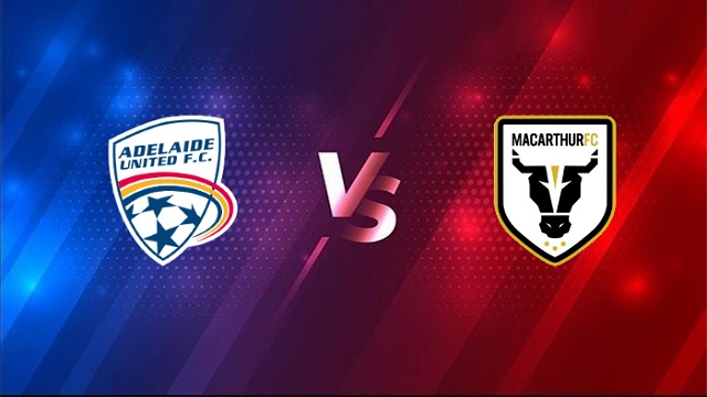 Adelaide vs Macarthur, 16h35 - 14/04/2021 - VĐQG Australia