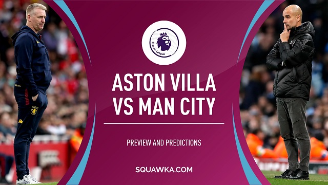 Aston Villa vs Manchester City, 02h15 - 22/04/2021 - NHA vòng 32