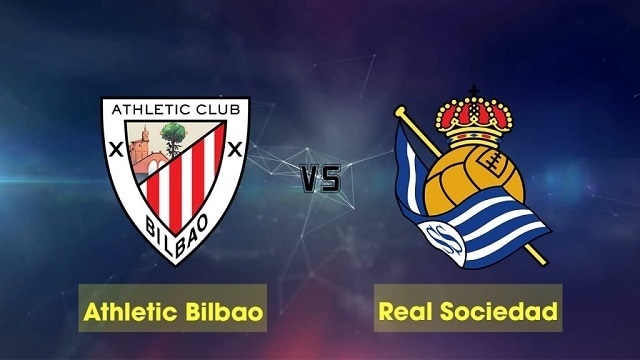 Bilbao vs Sociedad, 02h30 - 04/04/2021 - CK Cúp Nhà Vua 2019 - 2020
