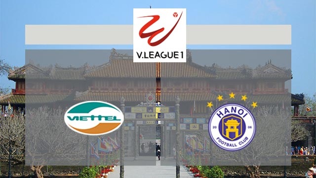 Hà Nội vs Viettel, 19h15 - 07/04/2021 - V League