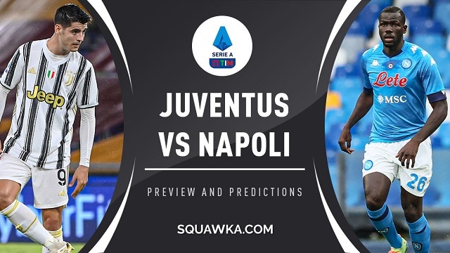 Juventus vs Napoli, 23h45 - 07/04/2021 - Serie A vòng 03