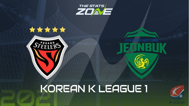 Pohang Steelers vs Jeonbuk, 17h00 - 06/04/2021 - K-League Hàn Quốc