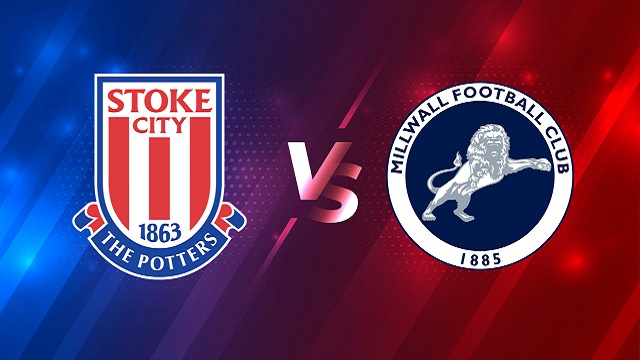Stoke vs Millwall, 21h00 - 05/04/2021 - Hạng Nhất Anh