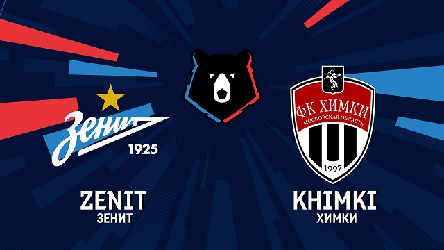 Zenit vs Khimki, 23h00 - 05/04/2021 - VĐQG Nga