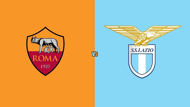 AS Roma vs Lazio, 01h45 - 15/05/2021 - Serie A vòng 36