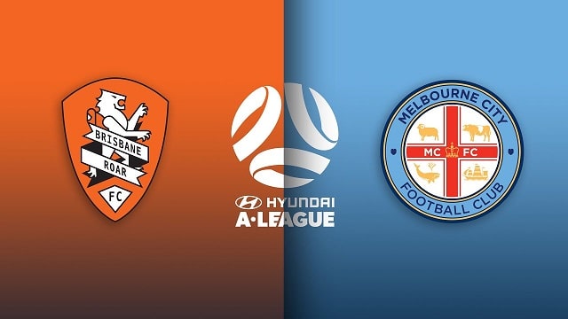 Brisbane Roar vs Melbourne City, 16h05 - 25/05/2021 - VĐQG Australia