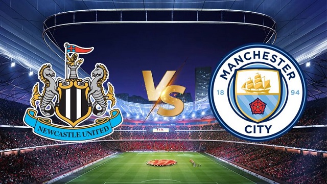 Newcastle vs Man City, 02h00 - 15/05/2021 - NHA vòng 35