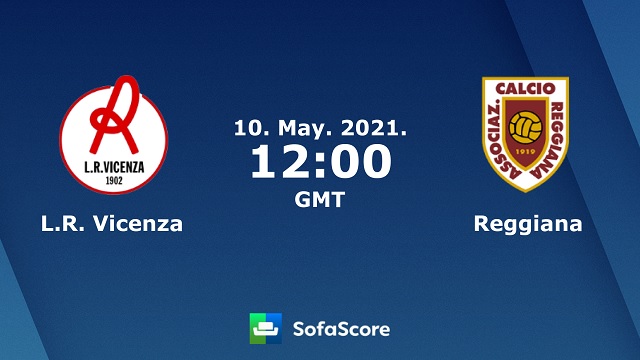 Vicenza vs Reggiana, 19h00 - 10/05/2021 - Hạng 2 Italia