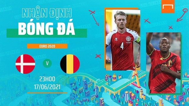 Đan Mạch vs Bỉ, 23h00 - 17/06/2021 - Euro 2021