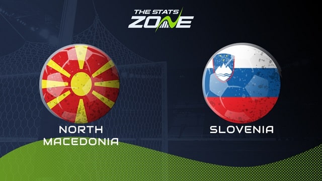 Macedonia vs Slovenia, 23h00 - 01/06/2021 - Giao hữu quốc tế
