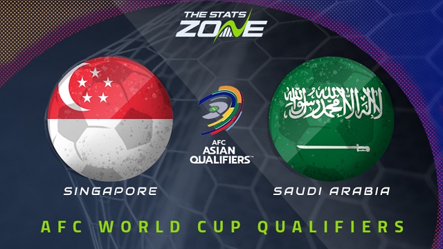Singapore vs Saudi Arabia, 01h00 - 12/06/2021 - Vòng loại Wolrd cup khu vực châu Á