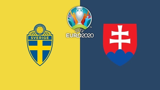 Thụy Điển vs Slovakia, 20h00 - 18/06/2021 - Euro 2021