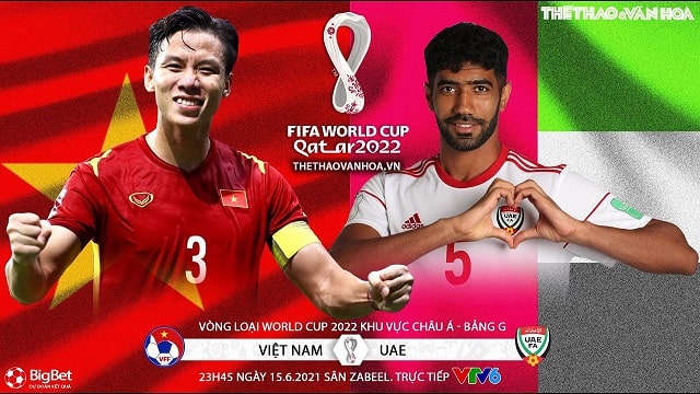 UAE vs Việt Nam, 23h45 - 15/06/2021 - Vòng loại Wolrd cup khu vực châu Á