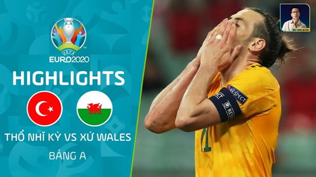 Video Highlight Thổ Nhĩ Kỳ - Xứ Wales
