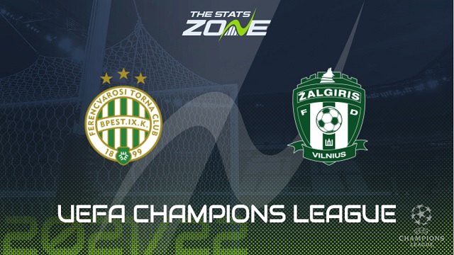  Ferencvaros vs Zalgiris, 01h00 – 21/07/2021 – Champions League