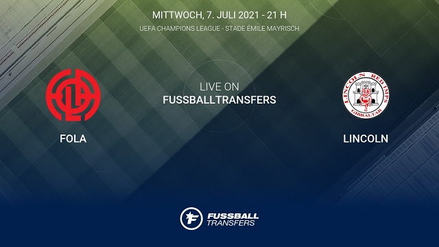 Fola Esch vs Lincoln, 00h30 – 07/07/2021 – Champions League