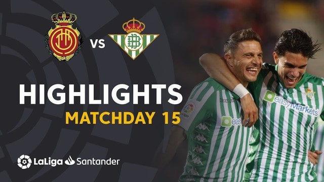 Mallorca vs Betis, 00h30 - 15/08/2021 - La Liga vòng 1