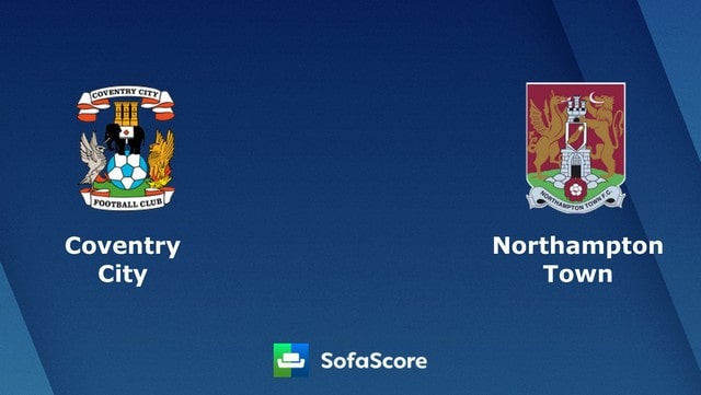 Coventry vs Northampton, 01h45 - 12/08/2021 - Cúp Liên đoàn Anh