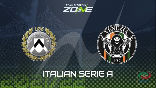 Udinese vs Venezia, 23h30 - 27/08/2021 - Cup Quốc Gia Italia