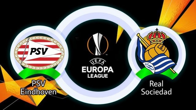 PSV vs Sociedad, 02h00 – 17/09/2021 – Europa League
