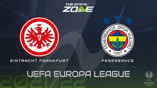 Frankfurt vs Fenerbahce, 02h00 – 17/09/2021 – Europa League