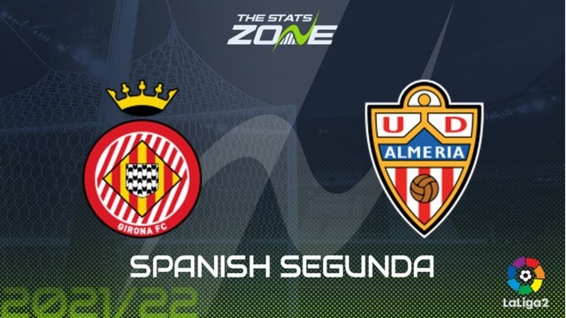 Girona vs Almeria, 02h00 - 05/10/2021 - Hạng 2 Tây Ban Nha